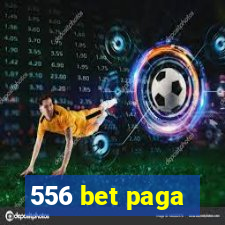 556 bet paga